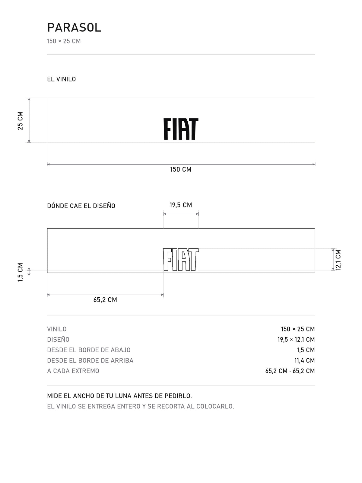 Lamina de medidas del parasol Fiat blanco con el lettering FIAT en negro: el vinilo de 150 x 25 cm, donde cae el diseño dentro de la tira y la tabla de medidas, de MOA-Grafics.