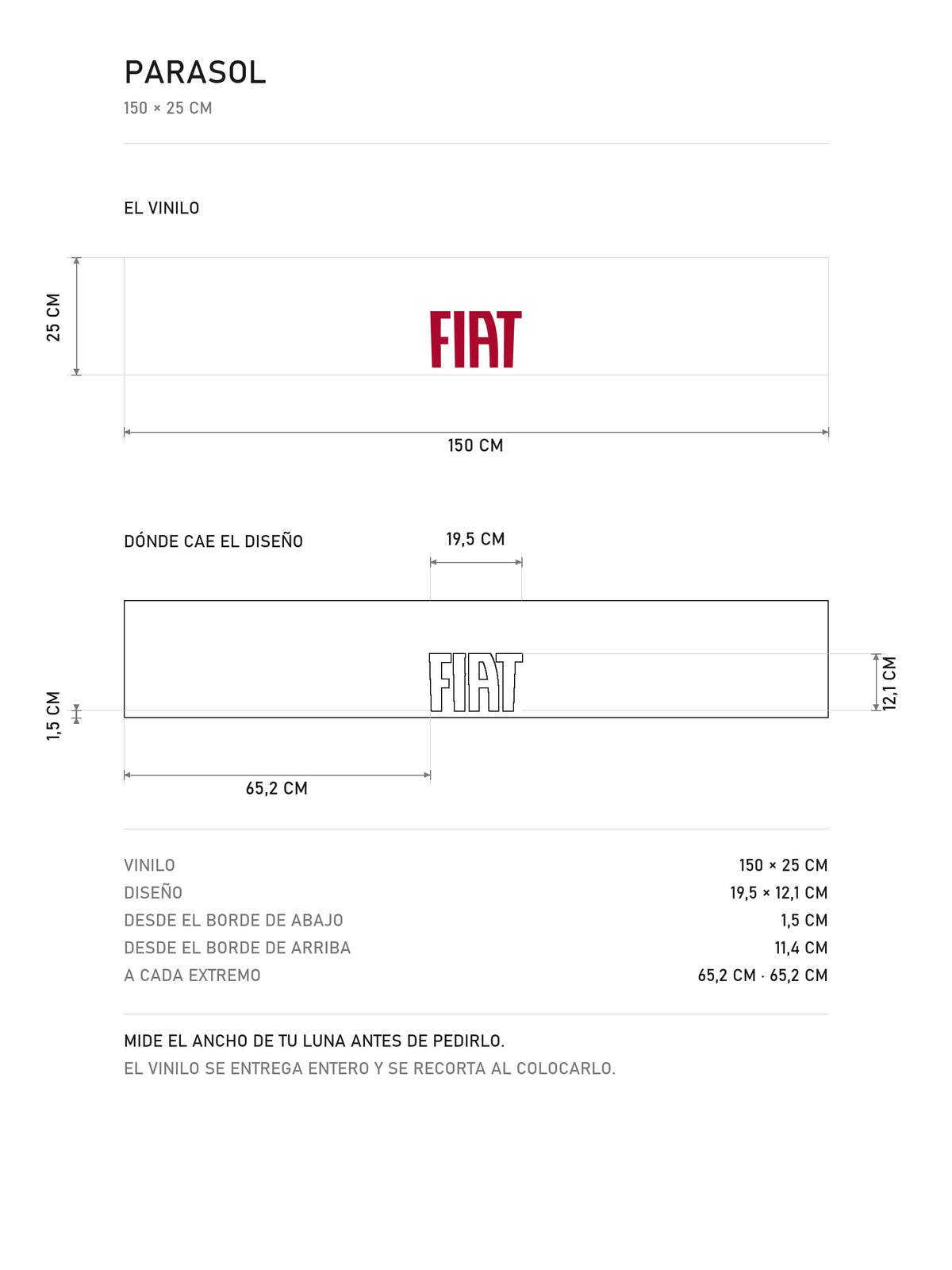 Lamina de medidas del parasol Fiat blanco con el lettering FIAT en rojo: el vinilo de 150 x 25 cm, donde cae el diseño dentro de la tira y la tabla de medidas, de MOA-Grafics.