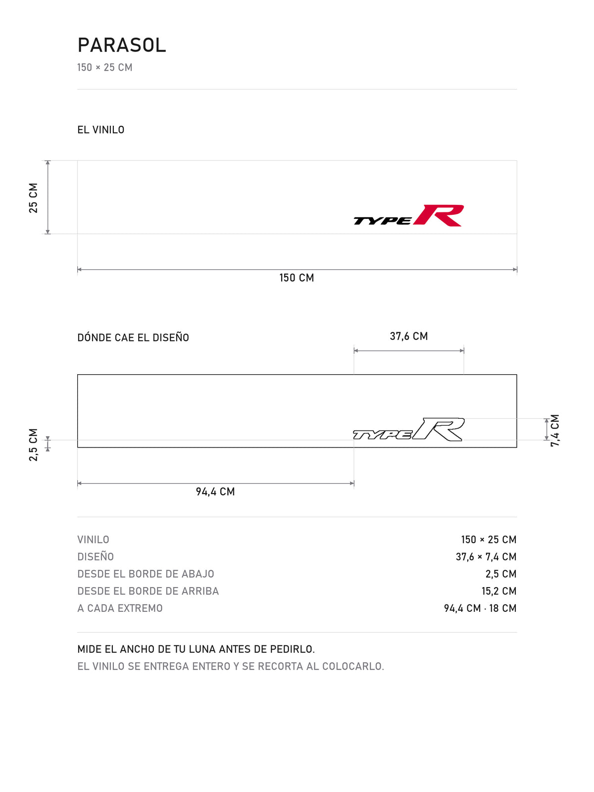 Lamina de medidas del parasol Honda Type R blanco con el logotipo lateral en rojo y negro: el vinilo de 150 x 25 cm, donde cae el diseño dentro de la tira y la tabla de medidas, de MOA-Grafics.