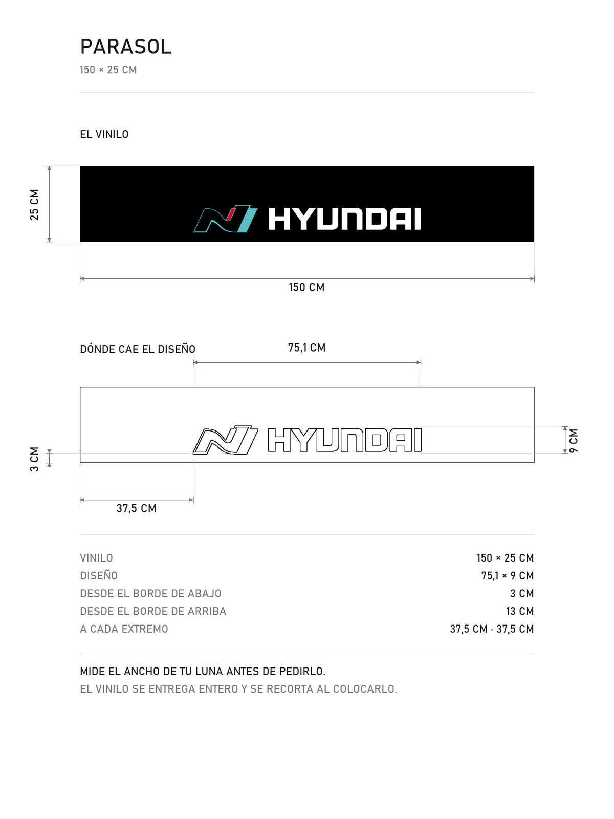 Lamina de medidas del parasol Hyundai negro con el logotipo N en turquesa y el lettering HYUNDAI en blanco: el vinilo de 150 x 25 cm, donde cae el diseño dentro de la tira y la tabla de medidas, de MOA-Grafics.