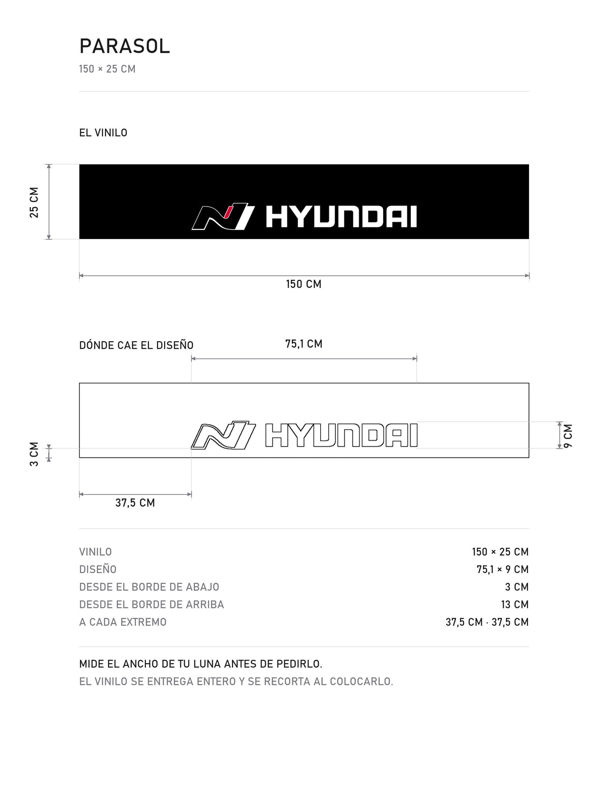 Lamina de medidas del parasol Hyundai negro con el logotipo N y el lettering HYUNDAI en blanco: el vinilo de 150 x 25 cm, donde cae el diseño dentro de la tira y la tabla de medidas, de MOA-Grafics.