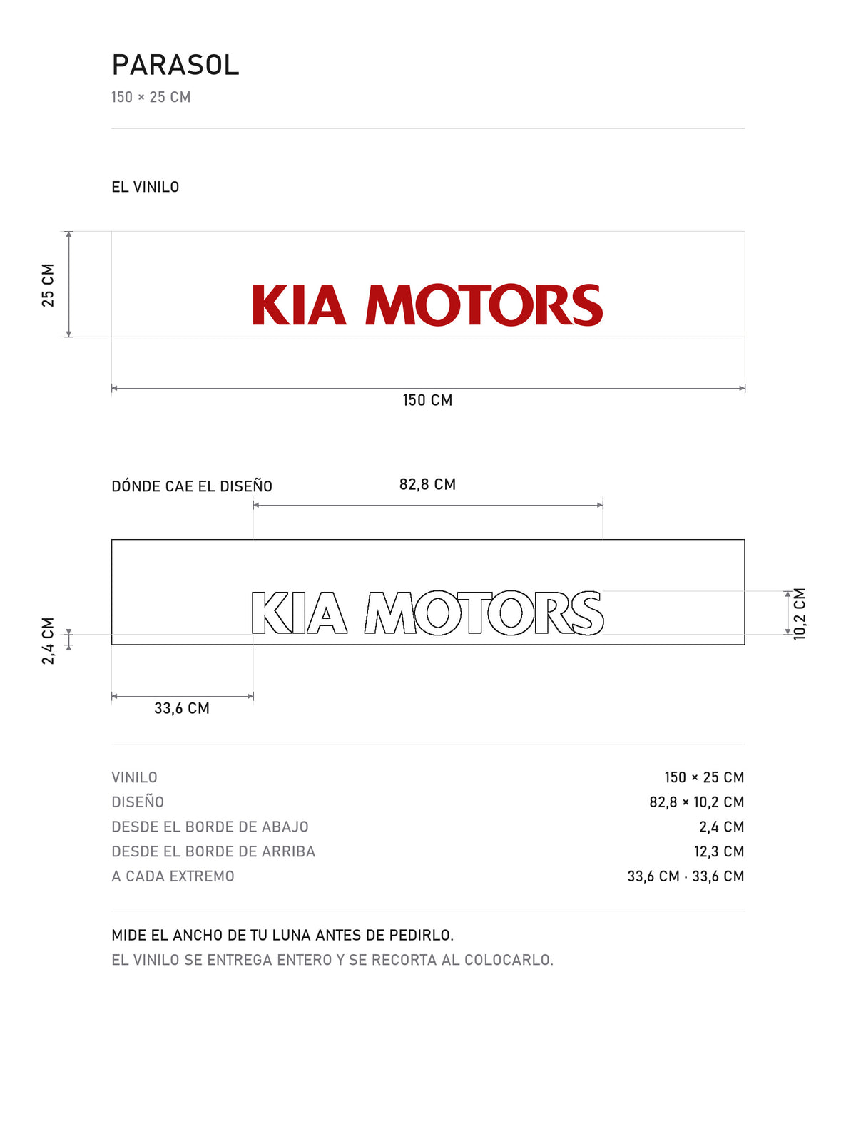 Lamina de medidas del parasol Kia blanco con el rotulo KIA MOTORS en rojo: el vinilo de 150 x 25 cm, donde cae el diseño dentro de la tira y la tabla de medidas, de MOA-Grafics.