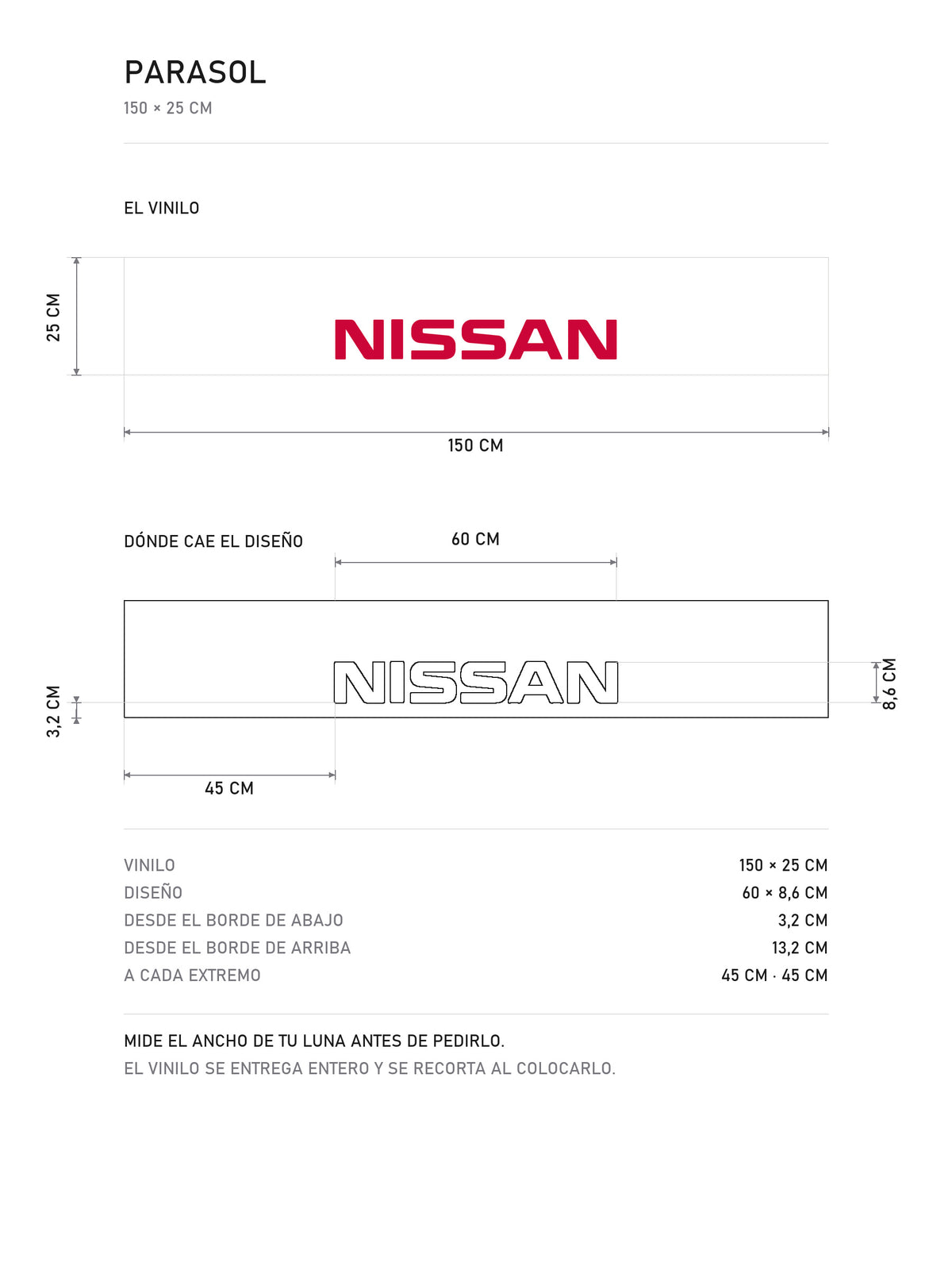 Lamina de medidas del parasol Nissan blanco con el logotipo NISSAN en rojo: el vinilo de 150 x 25 cm, donde cae el diseño dentro de la tira y la tabla de medidas, de MOA-Grafics.