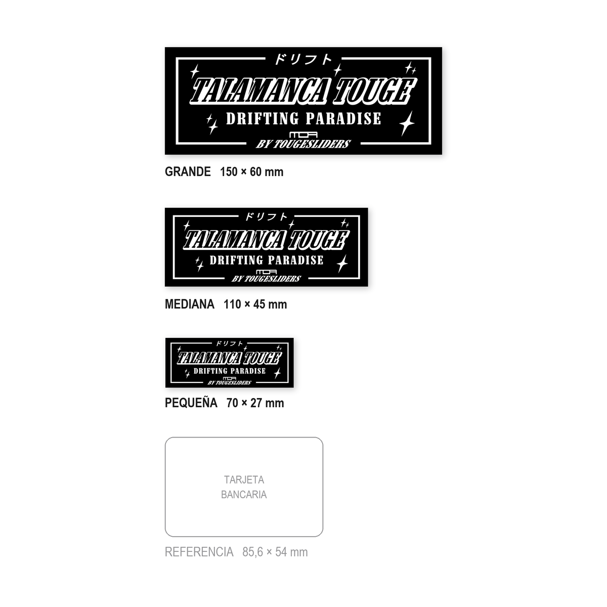 Los tres tamaños de la pegatina Talamanca Touge Negro juntos y a escala real: 70 × 27 mm, 110 × 45 mm y 150 × 60 mm, con una tarjeta bancaria de 85,6 × 54 mm al lado para comparar.