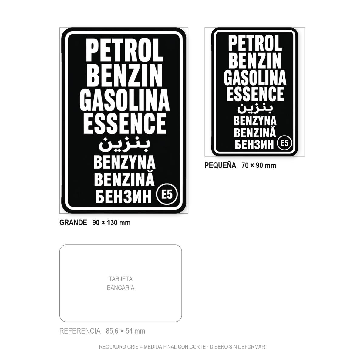 Comparativa de la pegatina Gasolina E5: recuadros de corte de 70 × 90 mm y 90 × 130 mm, diseño sin deformar y tarjeta bancaria de 85,6 × 54 mm a escala.