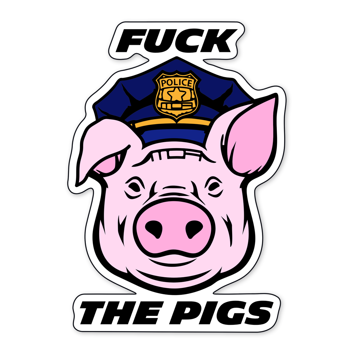 Diseño plano de una cabeza de cerdo rosa con gorra azul marino de policía y placa dorada, entre dos líneas de texto en cursiva negra gruesa con lenguaje adulto en inglés, con el contorno de troquel dibujado alrededor en blanco y negro.