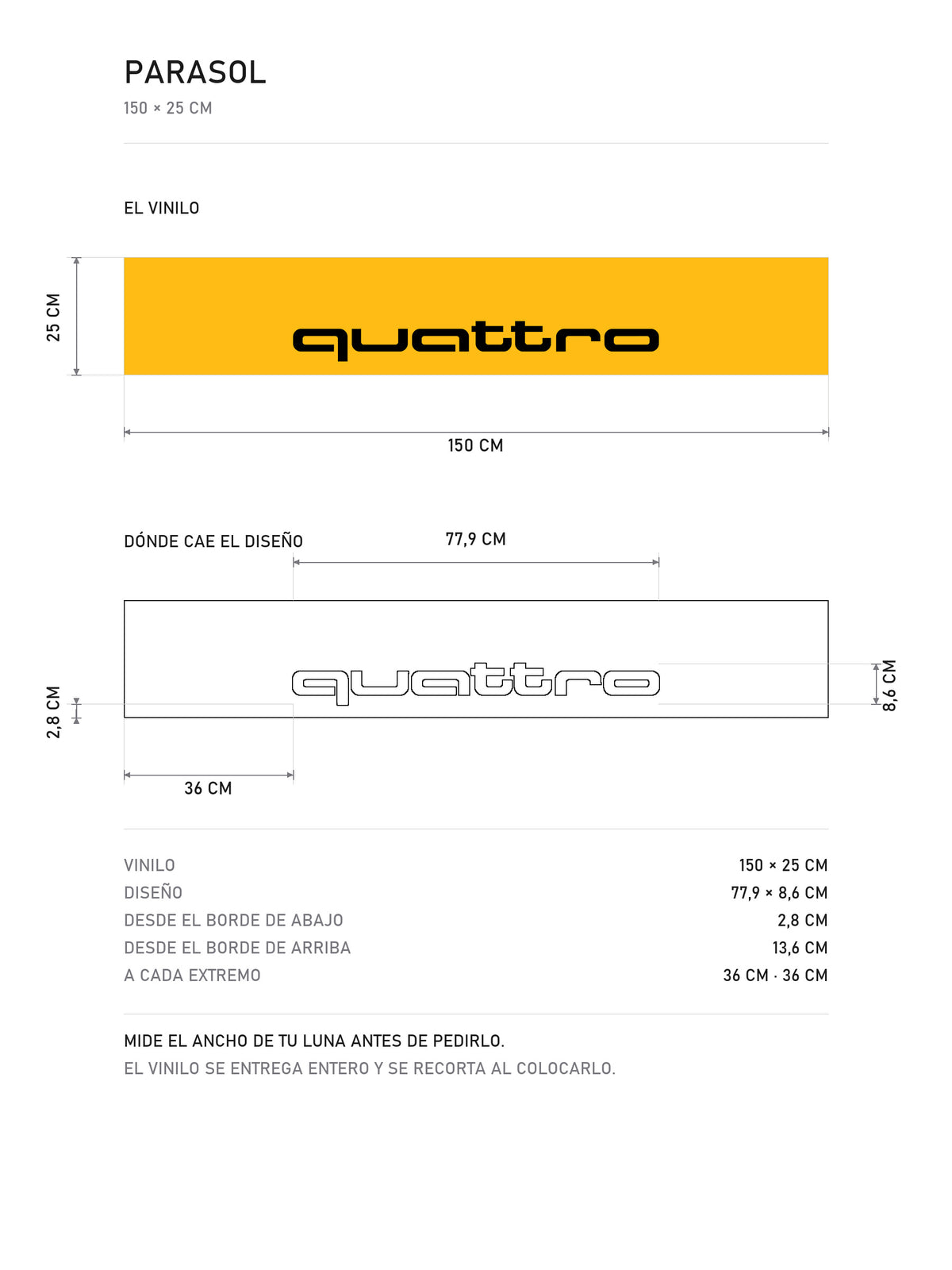 Lamina de medidas del parasol Audi Quattro amarillo con el lettering quattro en negro: el vinilo de 150 x 25 cm, donde cae el diseño dentro de la tira y la tabla de medidas, de MOA-Grafics.