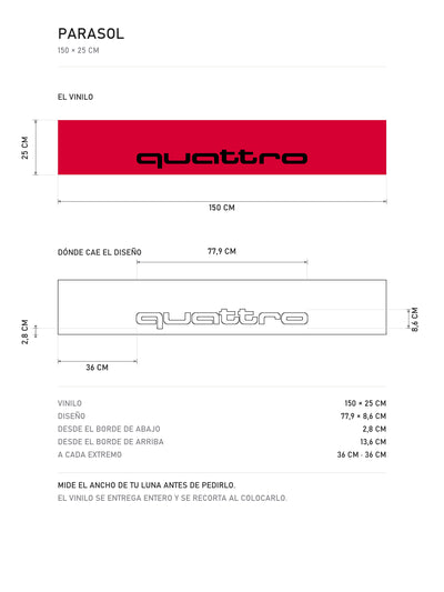 Lamina de medidas del parasol Audi Quattro rojo con el lettering quattro en negro: el vinilo de 150 x 25 cm, donde cae el diseño dentro de la tira y la tabla de medidas, de MOA-Grafics.