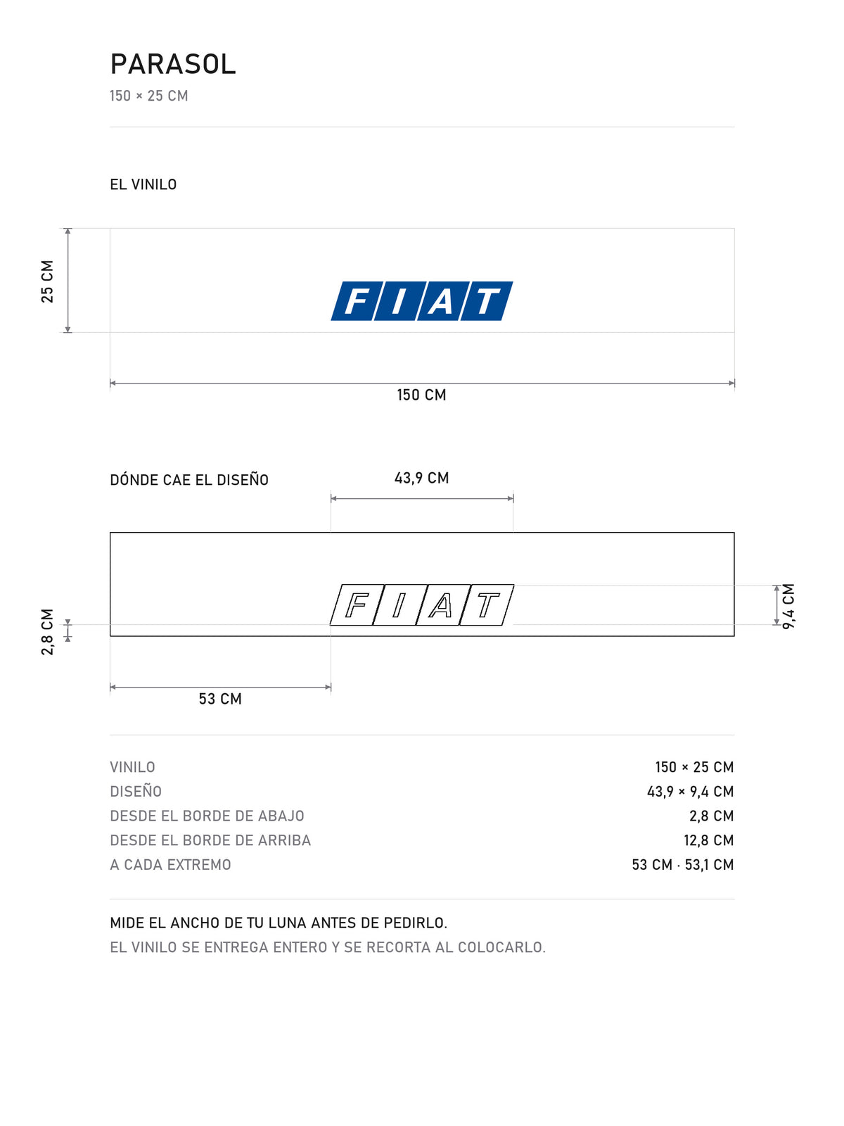 Lamina de medidas del parasol Fiat blanco con el emblema en bloques azul: el vinilo de 150 x 25 cm, donde cae el diseño dentro de la tira y la tabla de medidas, de MOA-Grafics.
