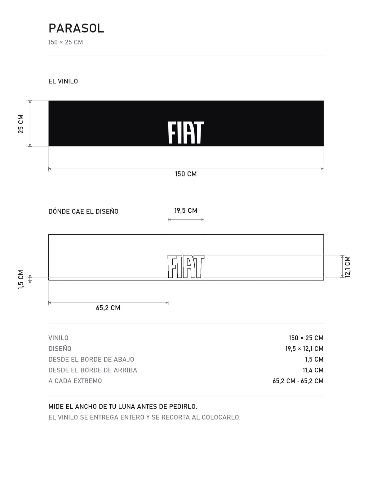 Lamina de medidas del parasol Fiat negro con el lettering FIAT en blanco: el vinilo de 150 x 25 cm, donde cae el diseño dentro de la tira y la tabla de medidas, de MOA-Grafics.