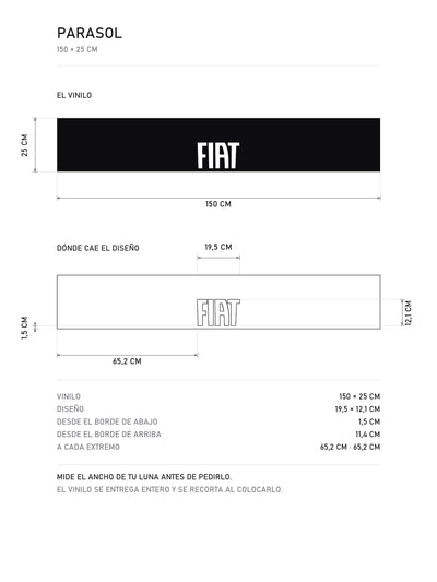 Lamina de medidas del parasol Fiat negro con el lettering FIAT en blanco: el vinilo de 150 x 25 cm, donde cae el diseño dentro de la tira y la tabla de medidas, de MOA-Grafics.
