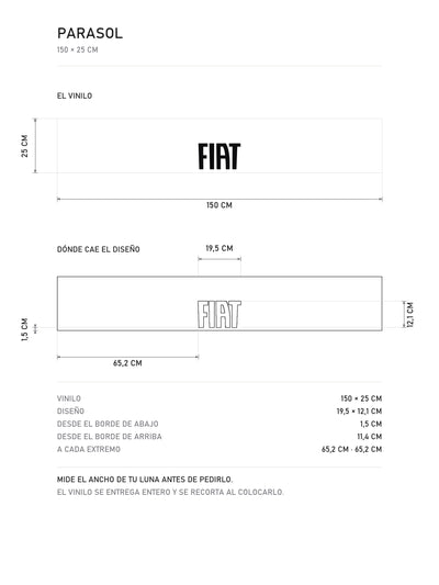 Lamina de medidas del parasol Fiat blanco con el lettering FIAT en negro: el vinilo de 150 x 25 cm, donde cae el diseño dentro de la tira y la tabla de medidas, de MOA-Grafics.