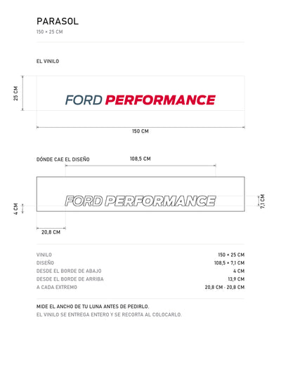 Lamina de medidas del parasol Ford Performance blanco con FORD en azul y PERFORMANCE en rojo: el vinilo de 150 x 25 cm, donde cae el diseño dentro de la tira y la tabla de medidas, de MOA-Grafics.