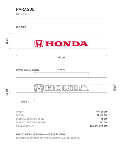 Lamina de medidas del parasol Honda blanco con el emblema H y el lettering HONDA en rojo: el vinilo de 150 x 25 cm, donde cae el diseño dentro de la tira y la tabla de medidas, de MOA-Grafics.
