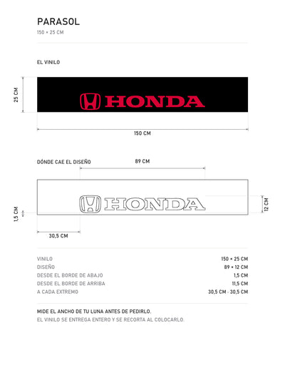 Lamina de medidas del parasol Honda negro con el emblema H y el lettering HONDA en rojo: el vinilo de 150 x 25 cm, donde cae el diseño dentro de la tira y la tabla de medidas, de MOA-Grafics.