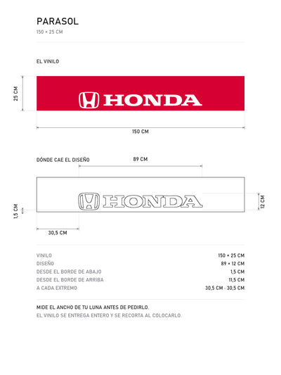 Lamina de medidas del parasol Honda rojo con el emblema H y el lettering HONDA en blanco: el vinilo de 150 x 25 cm, donde cae el diseño dentro de la tira y la tabla de medidas, de MOA-Grafics.