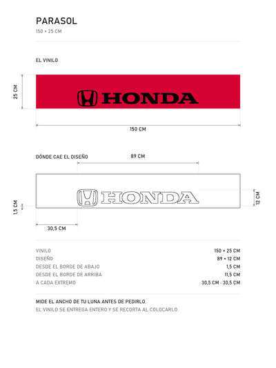 Lamina de medidas del parasol Honda rojo con el emblema H y el lettering HONDA en negro: el vinilo de 150 x 25 cm, donde cae el diseño dentro de la tira y la tabla de medidas, de MOA-Grafics.