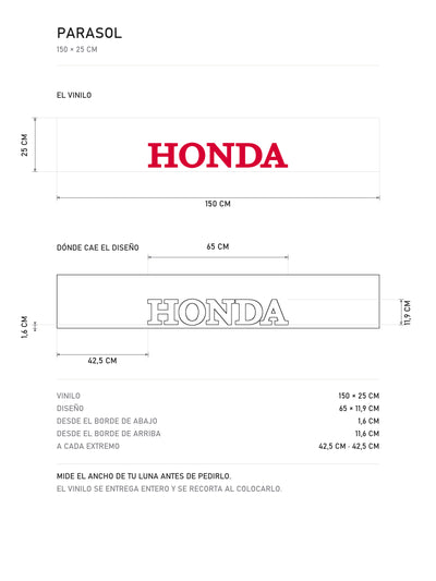 Lamina de medidas del parasol Honda blanco con el lettering HONDA en rojo: el vinilo de 150 x 25 cm, donde cae el diseño dentro de la tira y la tabla de medidas, de MOA-Grafics.