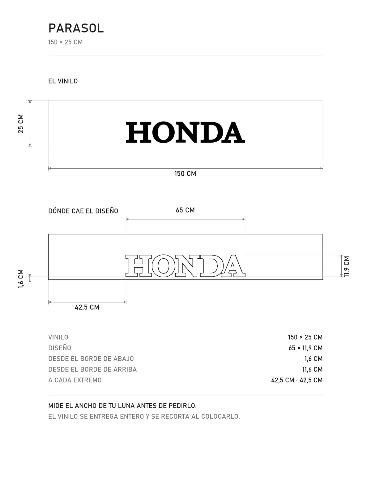 Lamina de medidas del parasol Honda blanco con el lettering HONDA en negro: el vinilo de 150 x 25 cm, donde cae el diseño dentro de la tira y la tabla de medidas, de MOA-Grafics.