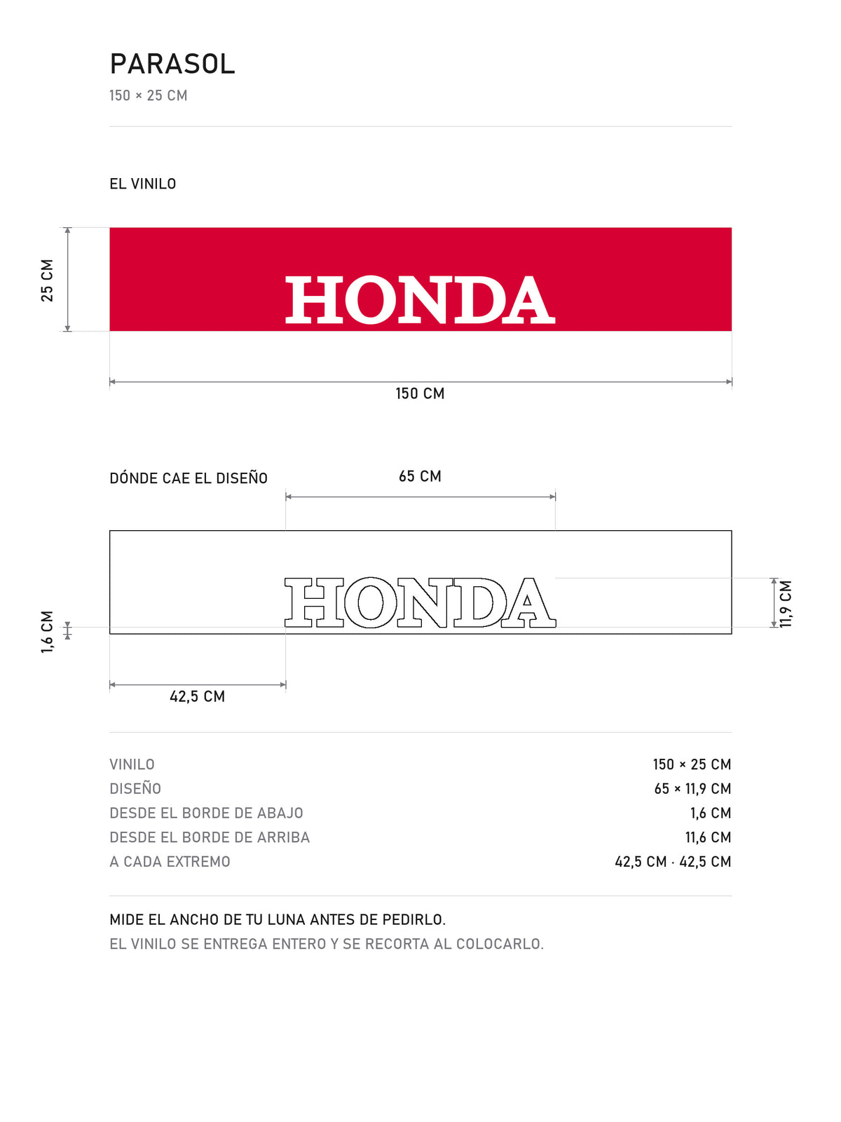 Lamina de medidas del parasol Honda rojo con el lettering HONDA en blanco: el vinilo de 150 x 25 cm, donde cae el diseño dentro de la tira y la tabla de medidas, de MOA-Grafics.