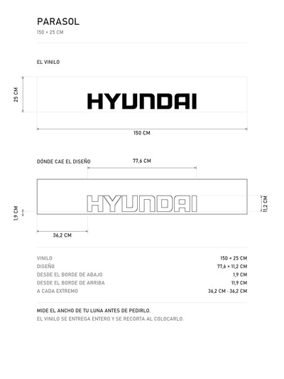 Lamina de medidas del parasol Hyundai blanco con el lettering HYUNDAI en negro: el vinilo de 150 x 25 cm, donde cae el diseño dentro de la tira y la tabla de medidas, de MOA-Grafics.
