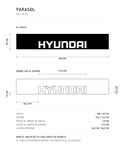Lamina de medidas del parasol Hyundai negro con el lettering HYUNDAI en blanco: el vinilo de 150 x 25 cm, donde cae el diseño dentro de la tira y la tabla de medidas, de MOA-Grafics.