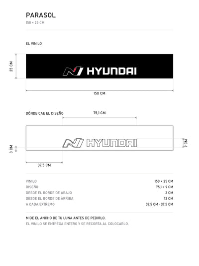 Lamina de medidas del parasol Hyundai negro con el logotipo N y el lettering HYUNDAI en blanco: el vinilo de 150 x 25 cm, donde cae el diseño dentro de la tira y la tabla de medidas, de MOA-Grafics.