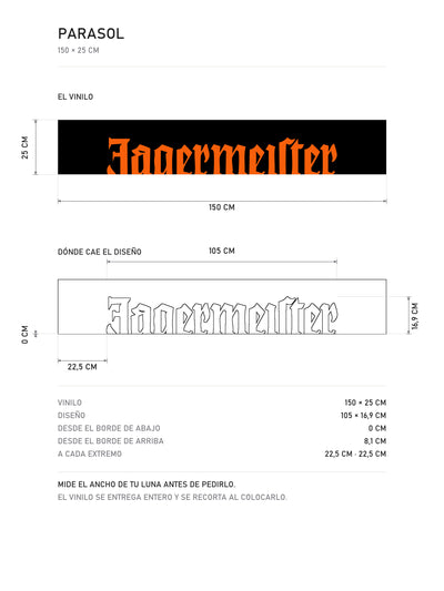 Lamina de medidas del parasol de vinilo Jagermeister negro con el lettering en naranja: la tira de 150 x 25 cm acotada y la posicion exacta del diseno, de MOA-Grafics.