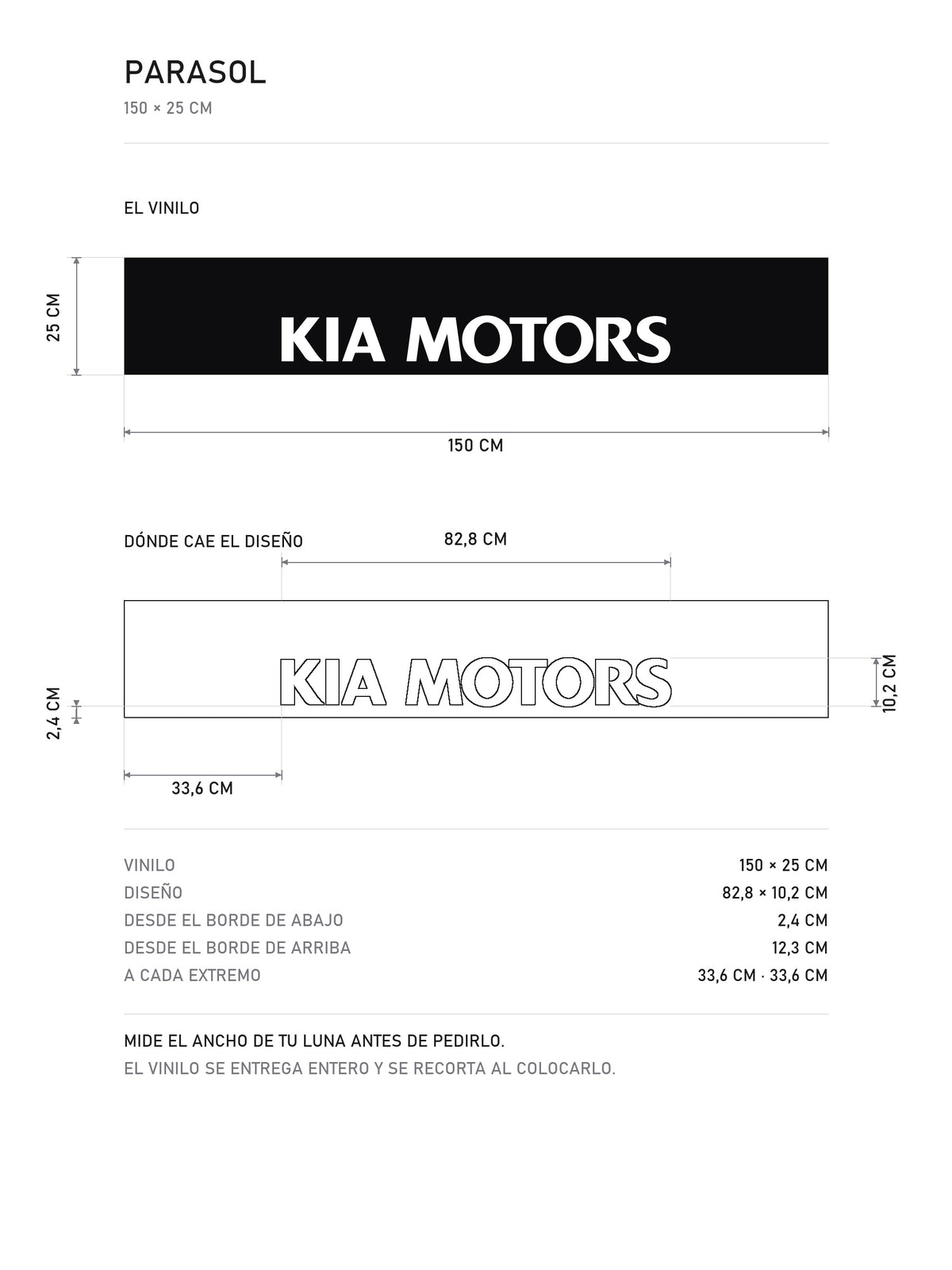 Lamina de medidas del parasol Kia negro con el rotulo KIA MOTORS en blanco: el vinilo de 150 x 25 cm, donde cae el diseño dentro de la tira y la tabla de medidas, de MOA-Grafics.