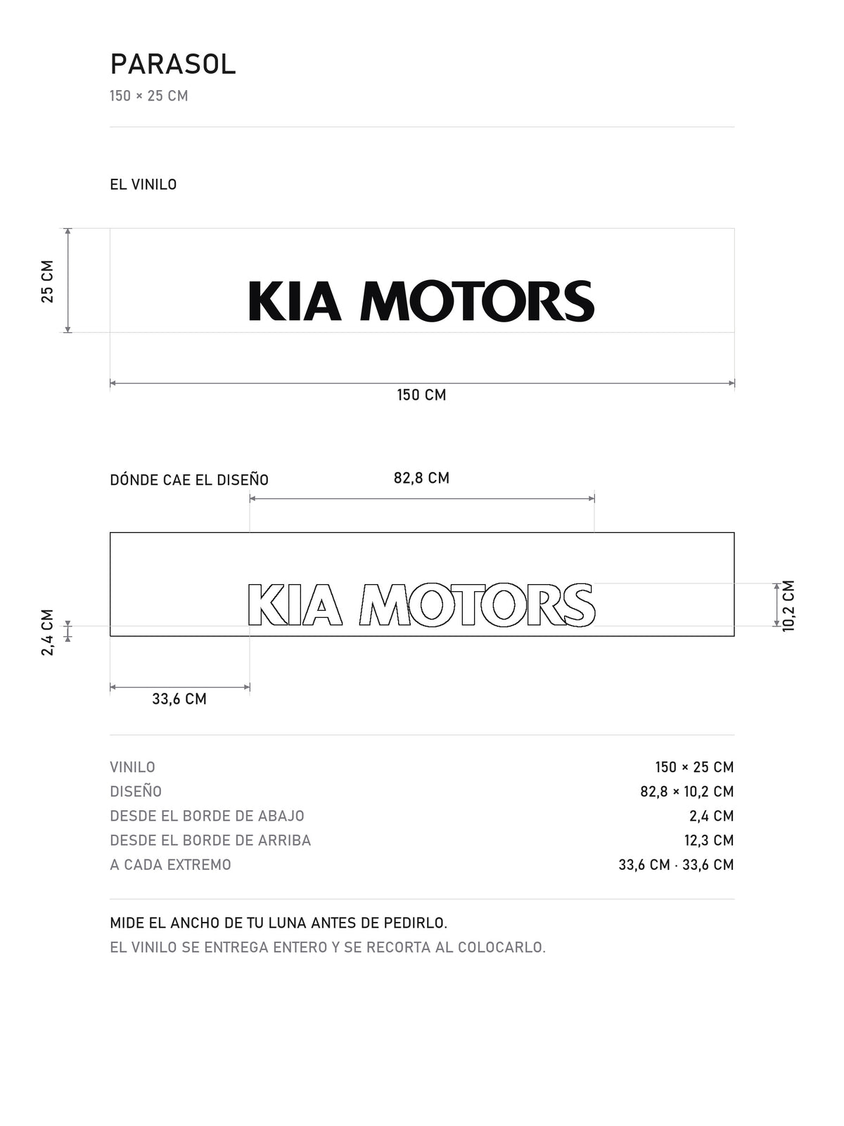 Lamina de medidas del parasol Kia blanco con el rotulo KIA MOTORS en negro: el vinilo de 150 x 25 cm, donde cae el diseño dentro de la tira y la tabla de medidas, de MOA-Grafics.