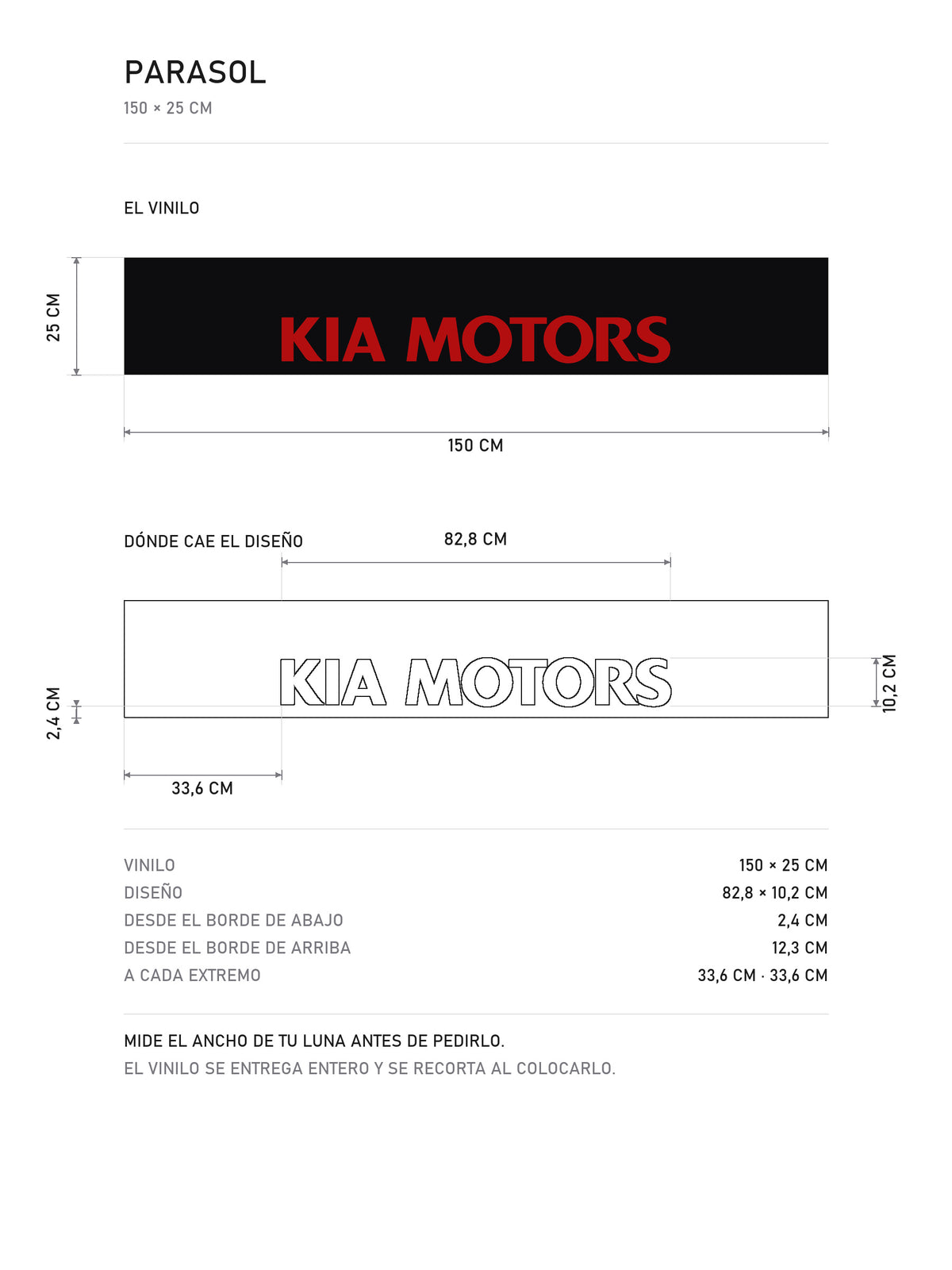 Lamina de medidas del parasol Kia negro con el rotulo KIA MOTORS en rojo: el vinilo de 150 x 25 cm, donde cae el diseño dentro de la tira y la tabla de medidas, de MOA-Grafics.
