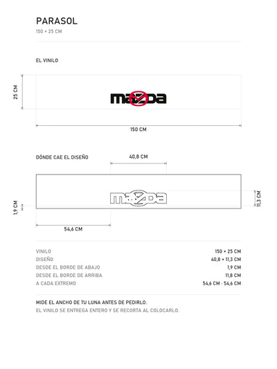 Lamina de medidas del parasol Mazda blanco con el lettering MAZDA en negro y el simbolo de prohibido en rojo: el vinilo de 150 x 25 cm, donde cae el diseño dentro de la tira y la tabla de medidas, de MOA-Grafics.