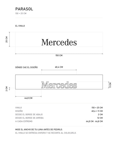 Lamina de medidas del parasol Mercedes-Benz blanco con el lettering Mercedes en negro: el vinilo de 150 x 25 cm, donde cae el diseño dentro de la tira y la tabla de medidas, de MOA-Grafics.