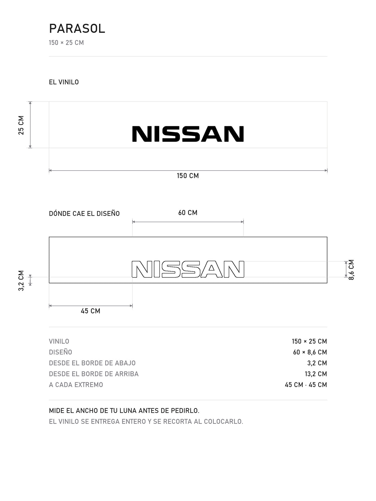 Lamina de medidas del parasol Nissan blanco con el logotipo NISSAN en negro: el vinilo de 150 x 25 cm, donde cae el diseño dentro de la tira y la tabla de medidas, de MOA-Grafics.