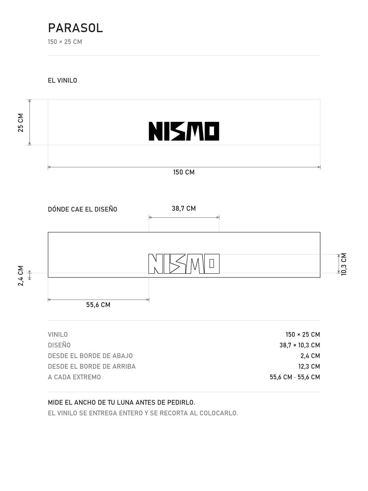 Lamina de medidas del parasol Nissan NISMO blanco con el lettering NISMO en negro: el vinilo de 150 x 25 cm, donde cae el diseño dentro de la tira y la tabla de medidas, de MOA-Grafics.