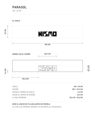Lamina de medidas del parasol Nissan NISMO blanco con el lettering NISMO en negro: el vinilo de 150 x 25 cm, donde cae el diseño dentro de la tira y la tabla de medidas, de MOA-Grafics.