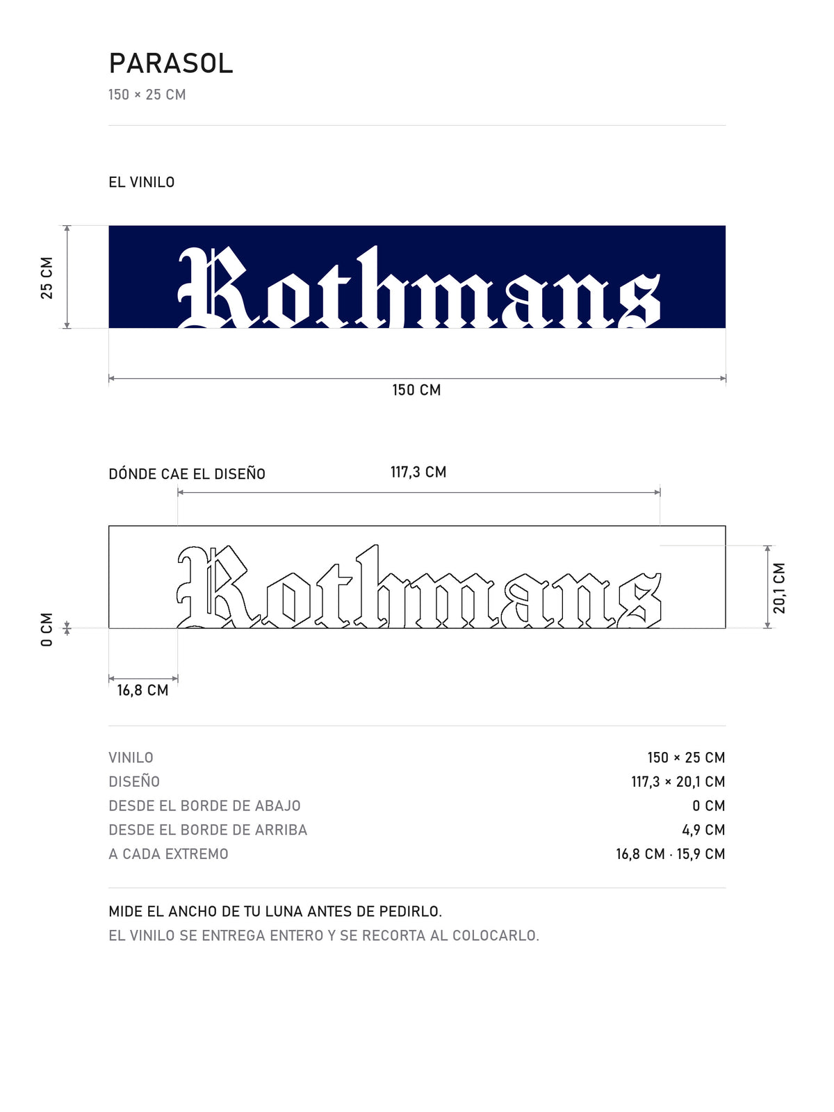 Lamina de medidas del parasol Rothmans · Tipografía de Trazo Grueso: el vinilo de 150 x 25 cm, donde cae el diseño dentro de la tira y la tabla de medidas, de MOA-Grafics.