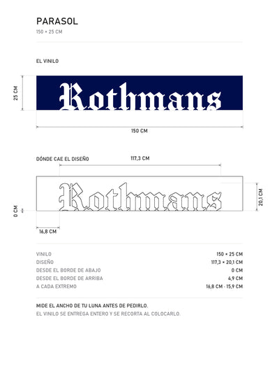 Lamina de medidas del parasol Rothmans · Tipografía de Trazo Grueso: el vinilo de 150 x 25 cm, donde cae el diseño dentro de la tira y la tabla de medidas, de MOA-Grafics.