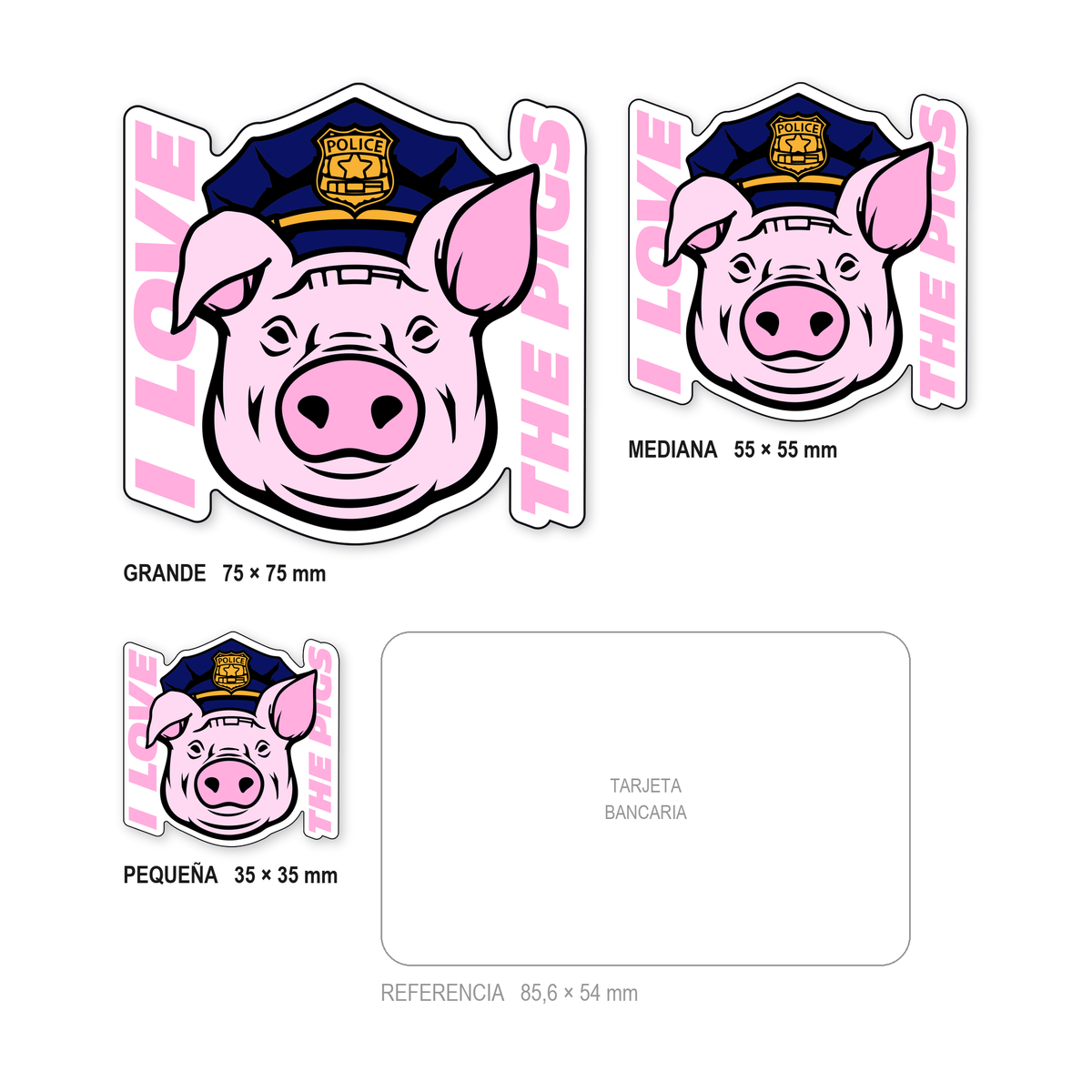 Los tres tamaños de la pegatina I Love The Pigs juntos y a escala real: 35 × 35 mm, 55 × 55 mm y 75 × 75 mm, con una tarjeta bancaria de 85,6 × 54 mm al lado para comparar.