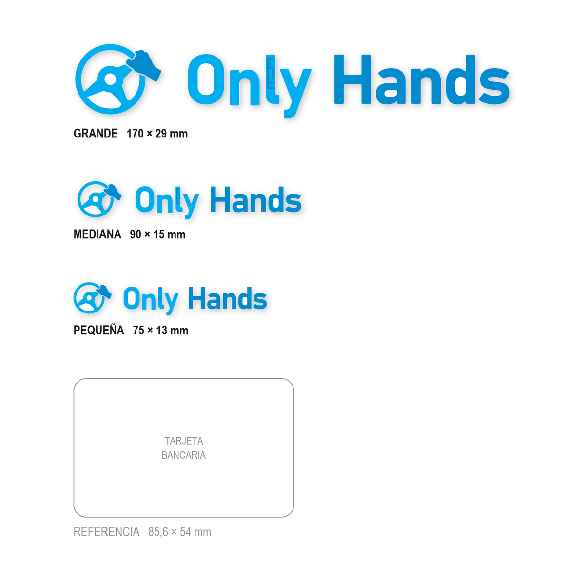 Los tres tamaños de la pegatina Only Hands juntos y a escala real: 75 × 13 mm, 90 × 15 mm y 170 × 29 mm, con una tarjeta bancaria de 85,6 × 54 mm al lado para comparar.